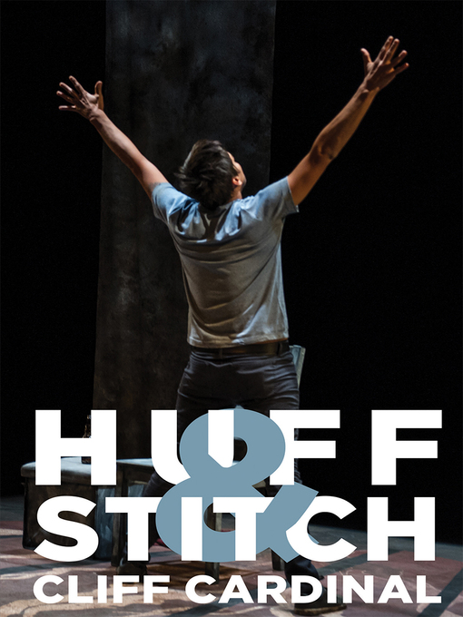 Title details for Huff & Stitch by Cliff Cardinal - Available